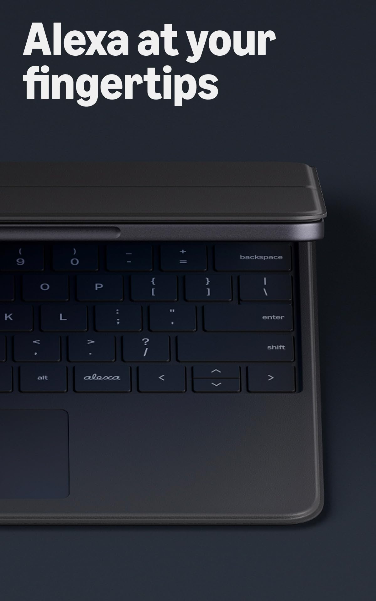 Amazon Alexa Tablet Pro Keyboard (all new) with Trackpad and Alexa Key – snap on, never charge, and work like a laptop